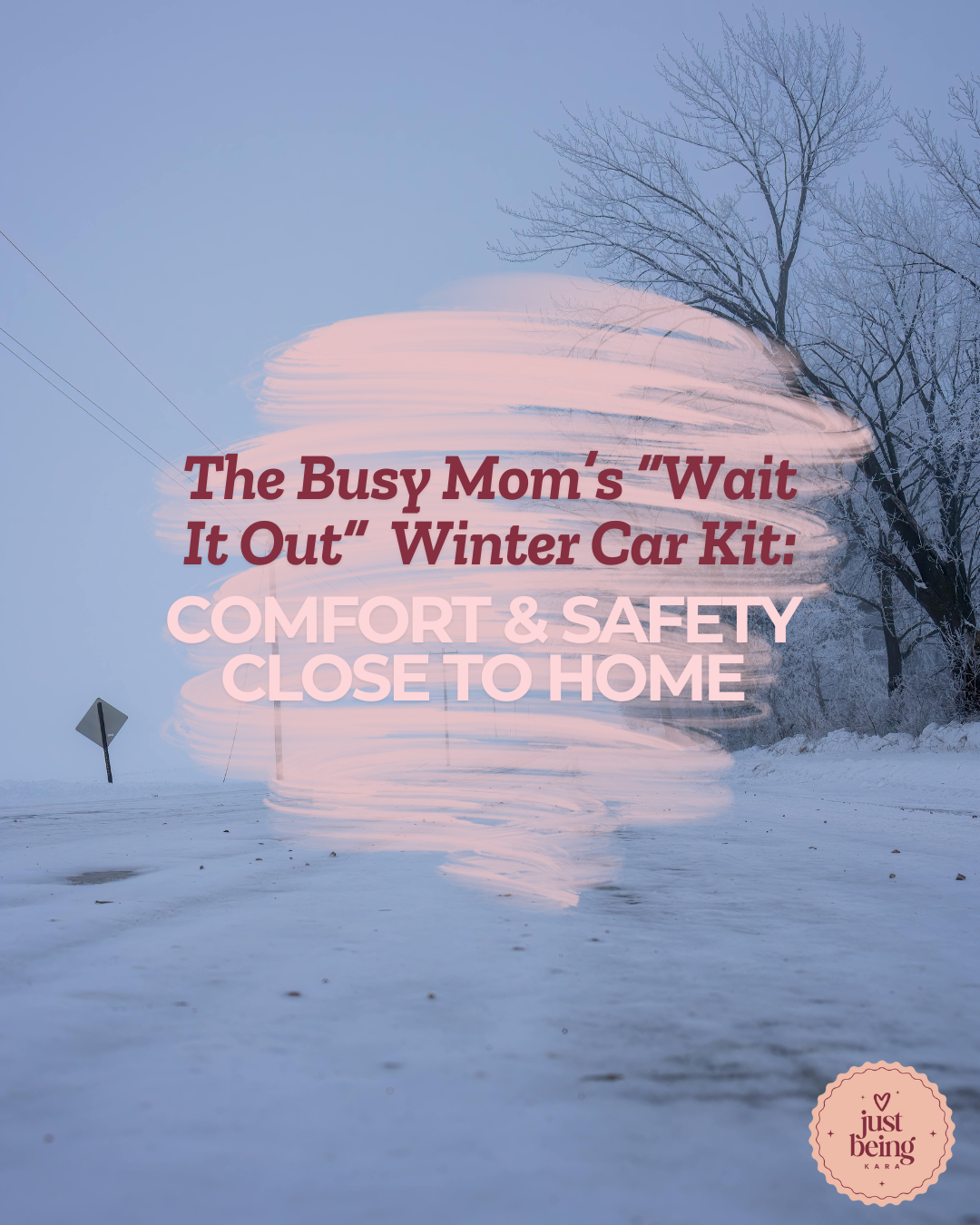 The Busy Mom’s “Wait It Out” Winter Car Kit: Comfort & Safety Close to Home